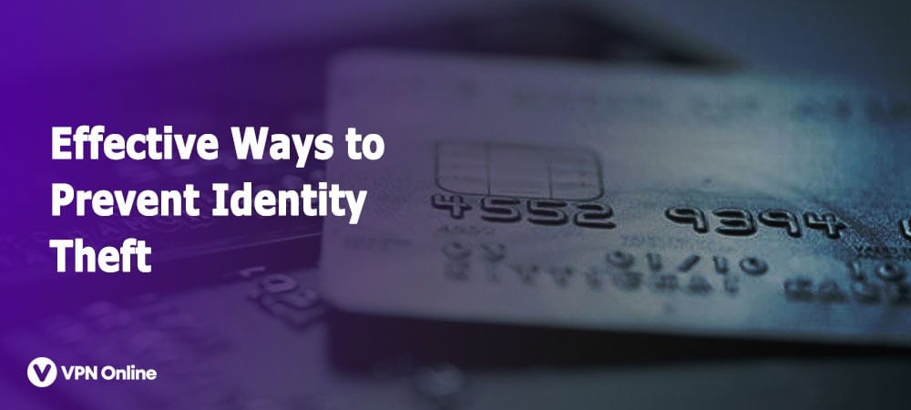 Effective Ways to Prevent Identity Theft