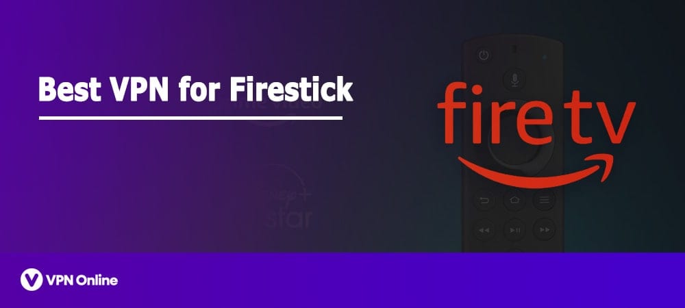 Best vpn for firestick